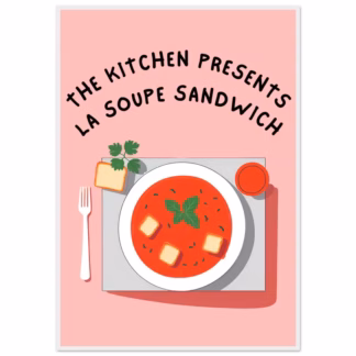 The Kitchen Presents La Soupe Sandwich – Culinary Art Print