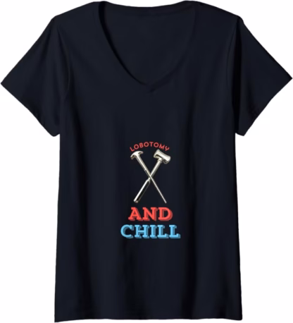 Lobotomy & Chill V-Neck T-Shirt (Womens)