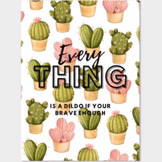 Everything is a Dildo (Posters and Art Prints)